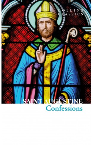The Confessions of Saint Augustine (Collins Classics)